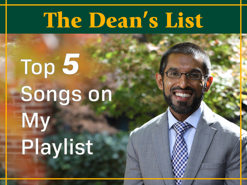 Dean Mazumder with text that says, "The Dean's List: Top 5 Songs on My Playlist"