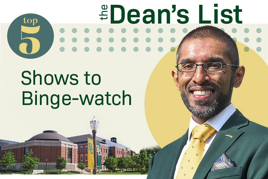 Dean Sandeep Mazumder in front of business school with text: "The Dean's List: Top 5 Shows to Binge-watch"