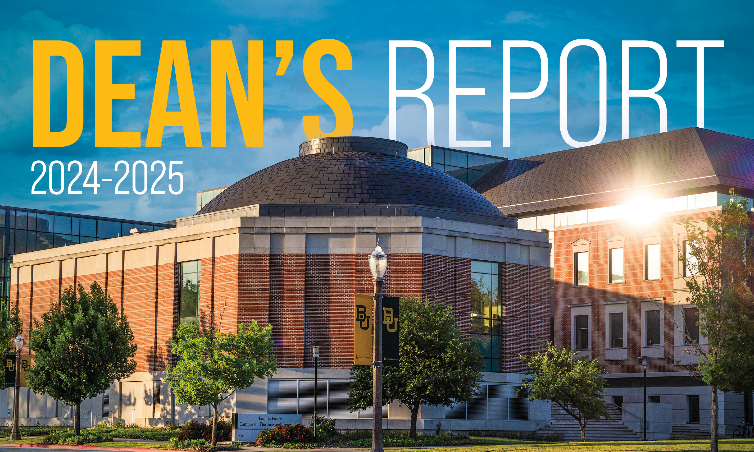 Dean's Report 2024-2025 with Hankamer School of Business building in the background