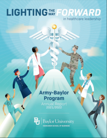 2021-2022 Army-Baylor Annual Report cover titled "Lighting the Way Forward in Healthcare Leadership"