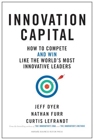Innovation Capital by Dyer, Furr, Lefrandt book