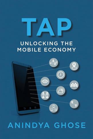 Tap Unlocking the Mobile Economy by Anindya Ghose book