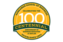 Logo displaying "Hankamer School of Business, Established 1923. Celebrating the 100 Centennial Anniversary of Business Education at Baylor"