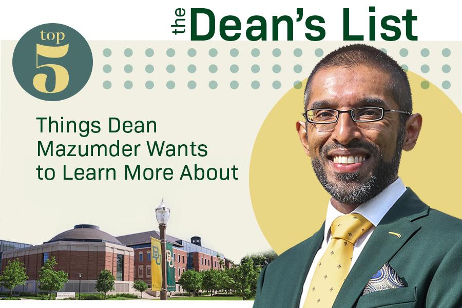 Dean Sandeep Mazumder in front of business school with text: "The Dean's List: Top 5 Things Dean Mazumder Wants to Learn More About"
